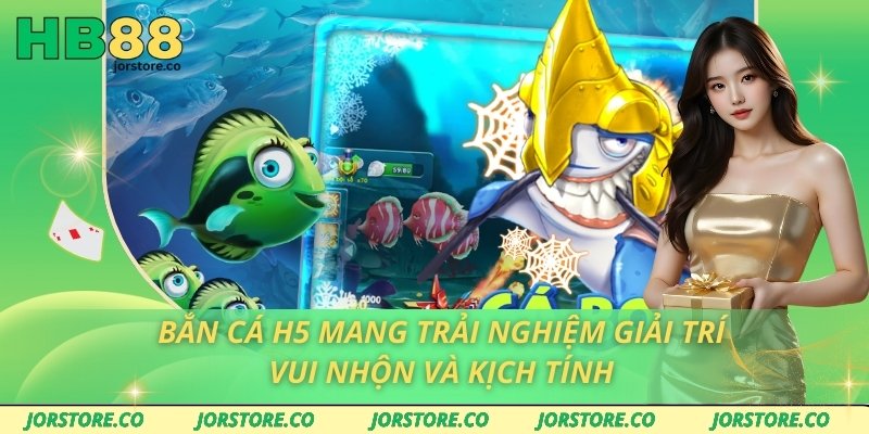 Bắn Cá H5 Mang Trải Nghiệm Giải Trí Vui Nhộn Và Kịch Tính