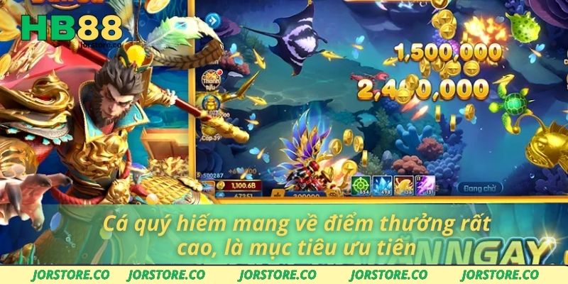 Bắn Cá Đại Thánh - Sự Lựa Chọn Hoàn Hảo Cho Dân Cá Cược HB88 Cá quý hiếm mang về điểm thưởng rất cao, là mục tiêu ưu tiên