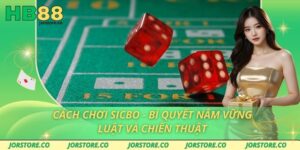 Cách Chơi Sicbo - Bí Quyết Nắm Vững Luật Và Chiến Thuật