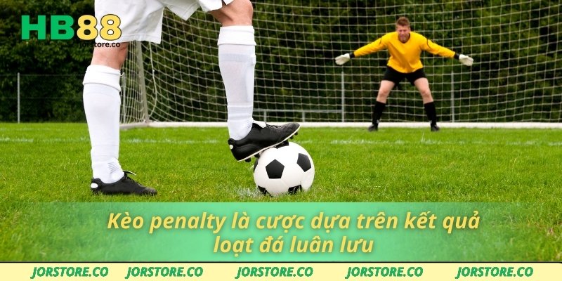 Kèo Penalty Trong Cá Cược Bóng Đá Tại Nhà Cái HB88 Kèo penalty là cược dựa trên kết quả loạt đá luân lưu