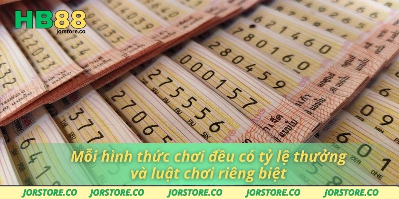 Xổ Số HB88 Mỗi hình thức chơi đều có tỷ lệ thưởng và luật chơi riêng biệt