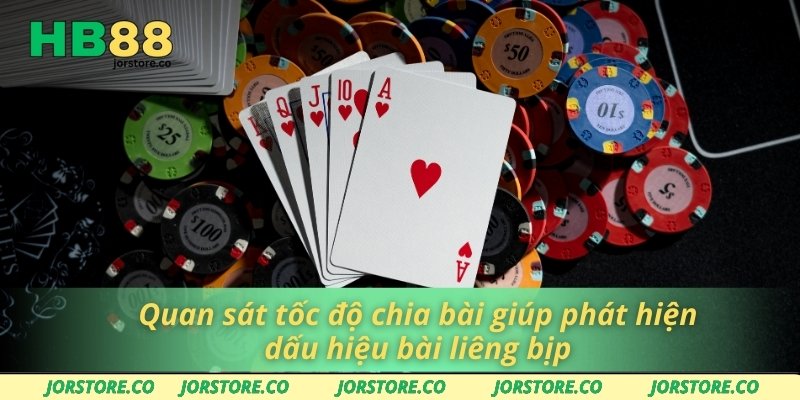 Bài Liêng Bịp - Cách Nhận Biết Và Phòng Tránh Khi Chơi HB88 Quan sát tốc độ chia bài giúp phát hiện dấu hiệu bài liêng bịp